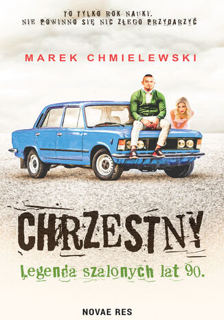 Chrzestny. Legenda szalonych lat 90 Marek Chmielewski - okladka książki