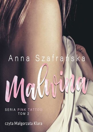 Malwina. PInk Tattoo tom 2 Anna Szafrańska - okladka książki