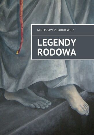 Legendy Rodowa Mirosław Pisarkiewicz, Mirosław Pisarkiewicz - okladka książki