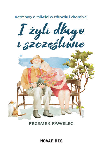 I żyli długo i szczęśliwie Przemek Pawelec - okladka książki