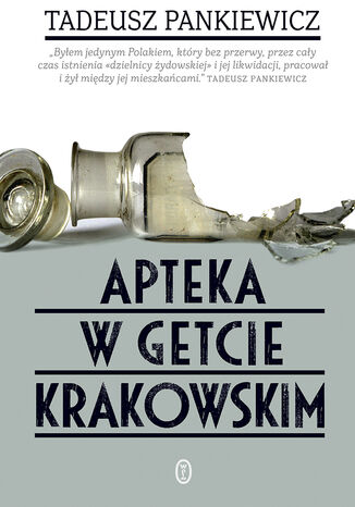 Apteka w getcie krakowskim Tadeusz Pankiewicz - okladka książki