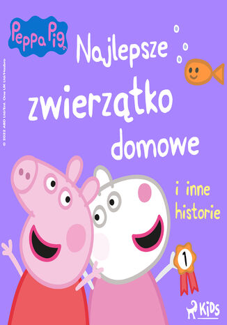 Świnka Peppa - Najlepsze zwierzątko domowe i inne historie Mark Baker, Neville Astley - okladka książki