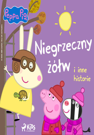 Świnka Peppa - Niegrzeczny żółw i inne historie Mark Baker, Neville Astley - okladka książki