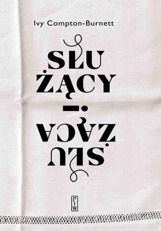 Służący i służąca Ivy Compton-Burnett - okladka książki