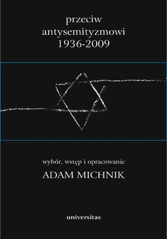 Przeciw antysemityzmowi 1936-2009 (tom 1-3) Adam Michnik - okladka książki