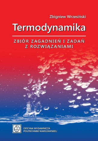 Termodynamika. Zbiór zagadnień i zadań z rozwiązaniami Zbigniew Wrzesiński - okladka książki