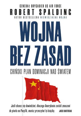 Wojna bez zasad. Chiński plan dominacji nad światem Robert Spalding - okladka książki