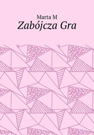 Zabójcza Gra Marta M - okladka książki