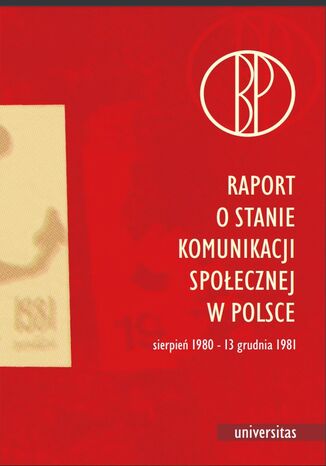 Raport o stanie komunikacji społecznej w Polsce (sierpień 1980-13 grudnia 1981) Walery Pisarek - okladka książki