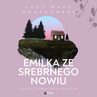 Emilka ze Srebrnego Nowiu Lucy Maud Montgomery - okladka książki