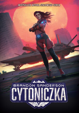 Cytoniczka. Skyward. Tom 3 Brandon Sanderson - okladka książki