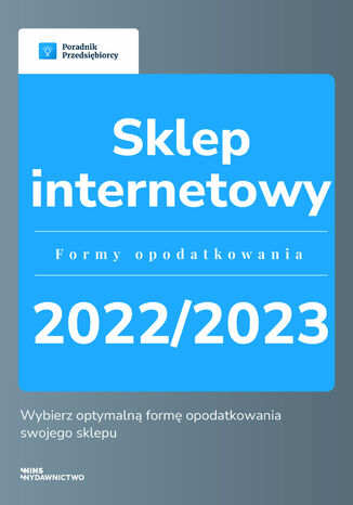 Sklep internetowy - formy opodatkowania 2022/2023 Kinga Jańczak - okladka książki