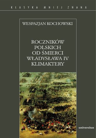 Roczników polskich od śmierci Władysława IV Klimaktery Wespazjan Kochowski - okladka książki