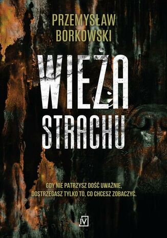 Wieża strachu Przemysław Borkowski. Prokurator Gabriela Seredyńska. Tom 3 - okladka książki