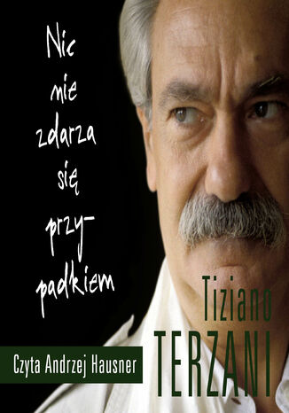 Nic nie zdarza się przypadkiem (edycja specjalna) Tiziano Terzani - okladka książki