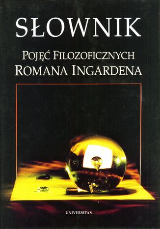 Słownik pojęć filozoficznych Romana Ingardena Andrzej J. Nowak, Leszek Sosnowski - okladka książki