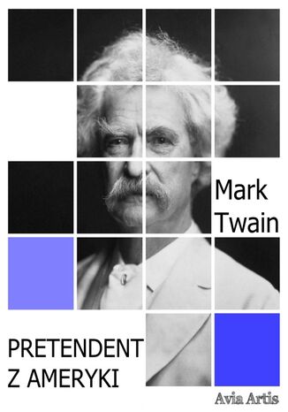 Pretendent z Ameryki Mark Twain - okladka książki