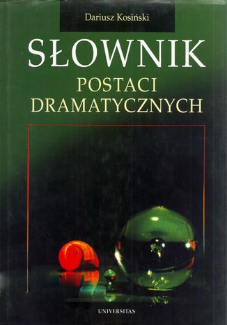 Słownik postaci dramatycznych Dariusz Kosiński - okladka książki