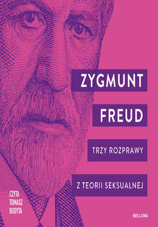 Trzy rozprawy z teorii seksualnej Zygmunt Freud - okladka książki