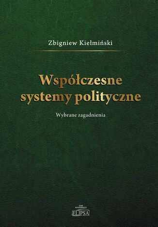 Współczesne systemy polityczne Zbigniew Kiełmiński - okladka książki