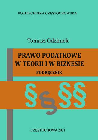 Prawo podatkowe w teorii i w biznesie Tomasz Odzimek - okladka książki