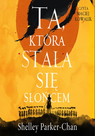 Świetlisty Cesarz (#1). Ta, która stała się słońcem Shelley Parker-Chan - okladka książki