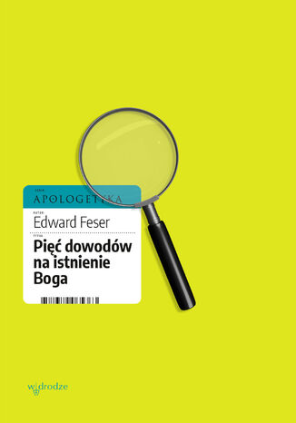 Pięć dowodów na istnienie Boga Edward Feser - okladka książki