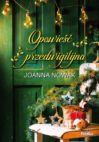 Opowieść przedwigilijna Joanna Nowak - okladka książki