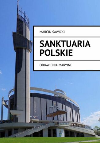 Sanktuaria Polskie Marcin Sawicki - okladka książki