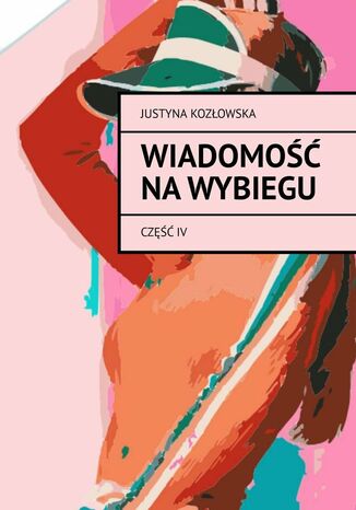 Wiadomość na wybiegu Justyna Kozłowska - okladka książki