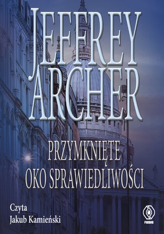 Przymknięte oko sprawiedliwości. William Warwick. Tom 3 Jeffrey Archer - audiobook MP3