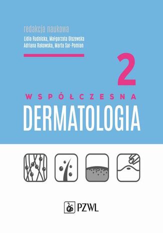 Współczesna dermatologia tom 2 Lidia Rudnicka, Małgorzata Olszewska, Adriana Rakowska, Marta Sar-Pomian - okladka książki