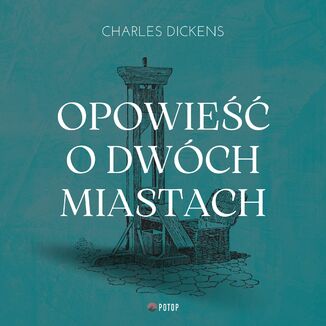 Opowieść o dwóch miastach Charles Dickens - okladka książki