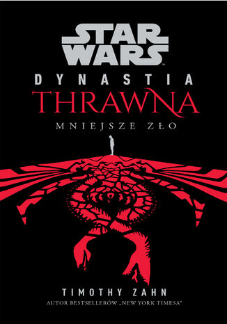 Star Wars Dynastia Thrawna. Mniejsze zło Timothy Zahn - okladka książki