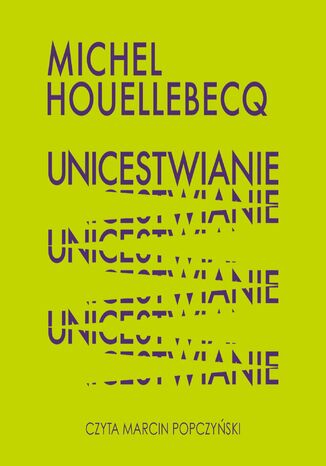 Unicestwianie Michel Houellebecq - audiobook MP3