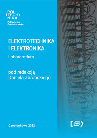 Elektrotechnika i elektronika. Laboratorium Daniel Zbroński (red.) - okladka książki