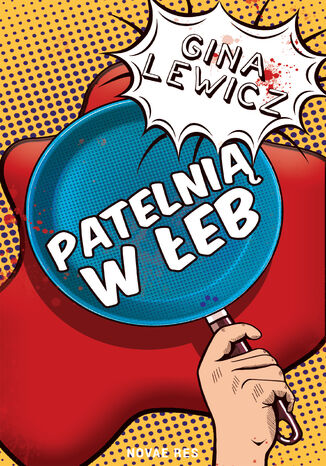 Patelnią w łeb Gina Lewicz - okladka książki