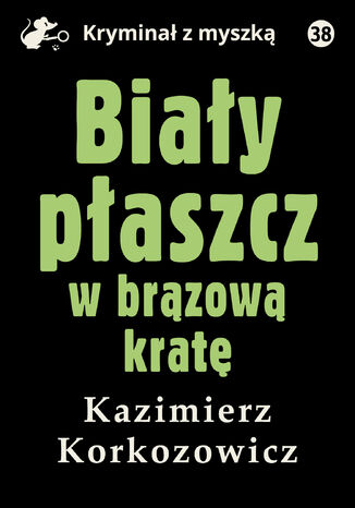 Biały płaszcz w brązową kratę Kazimierz Korkozowicz - okladka książki