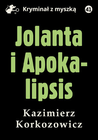 Jolanta i Apokalipsis Kazimierz Korkozowicz - okladka książki