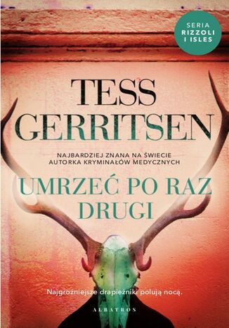 UMRZEĆ PO RAZ DRUGI Tess Gerritsen - okladka książki