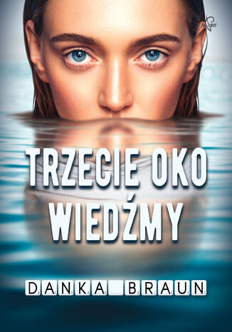 Trzecie oko Wiedźmy Danka Braun - okladka książki