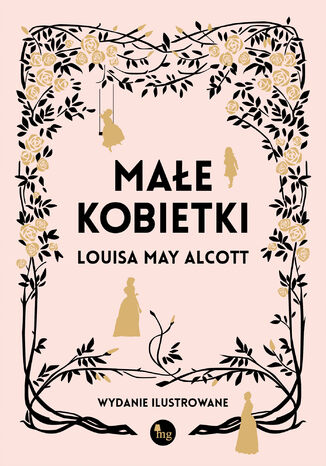 Małe kobietki wersja ilustrowana Louisa May Alcott - okladka książki