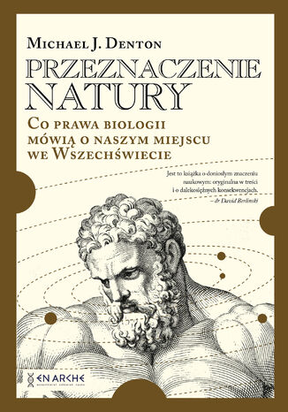 Przeznaczenie natury. Co prawa biologii mówią o naszym miejscu we Wszechświecie Michael Denton - okladka książki