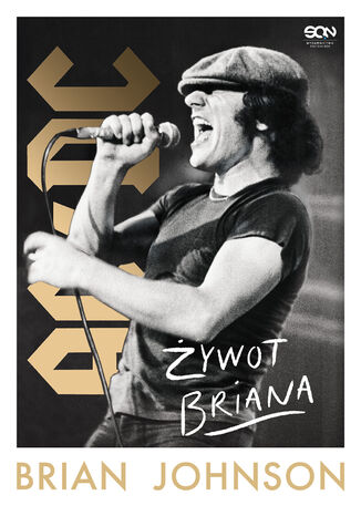 Brian Johnson. Żywot Briana. Autobiografia wokalisty AC/DC Brian Johnson - okladka książki