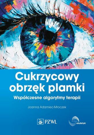 Cukrzycowy obrzęk plamki Joanna Adamiec-Mroczek - okladka książki