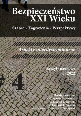 "Bezpieczeństwo XXI Wieku Szanse - Zagrożenia - Perspektywy" Aspekty interdyscyplinarne Zbiorowy - okladka książki