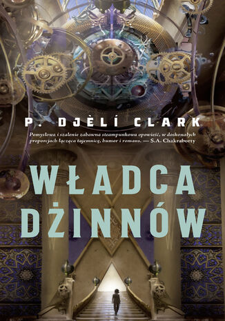 Władca dżinnów. Dead Djinn Universe. Tom 1 P.Djeli Clark - okladka książki