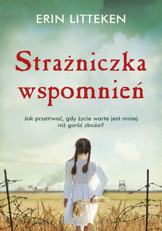 Strażniczka wspomnień Erin Litteken - okladka książki