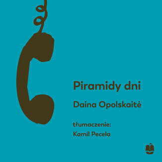 Piramidy dni Daina Opolskait&#279; - audiobook MP3