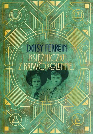 Księżniczki z Kriwokolennej Daisy Ferrein - okladka książki